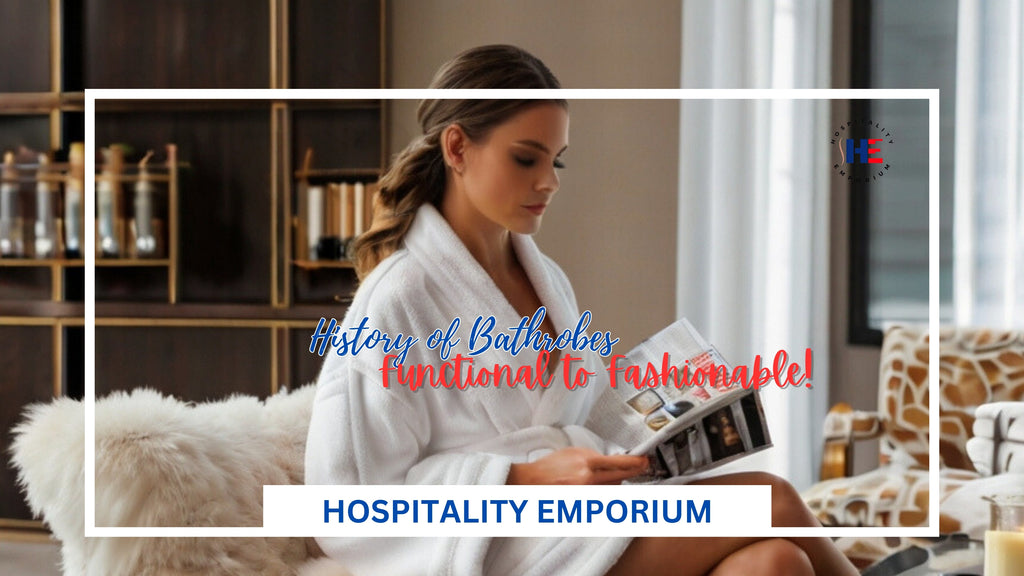 History of Bathrobes Evolution from Functional to Fashionable
