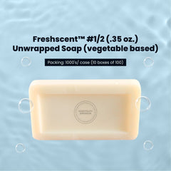 FreshScent #1/2 (.35 oz.) Unwrapped Soap (vegetable based) 1000's units/cs